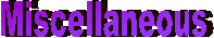 Miscellaneous
